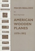 Prices Realized on Rare Imprinted American Wooden Planes - 1979-1992 (eBook, ePUB)