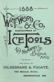Wm. T. Wood & Co. Ice Tools 1888 (eBook, ePUB)