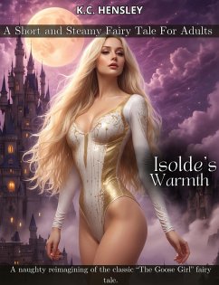 Cover Isolde's Warmth (Dirty Fairy Tales, #18) (eBook, ePUB)