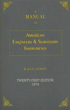 Manual of American Engineer's and Surveyor's Instruments (eBook, ePUB) - Gurley, L. E.; Gurley, W.