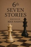 6th Seven Stories (Seven Sories, #6) (eBook, ePUB) 6th Seven Stories (Seven Sories, #6) (eBook, ePUB)