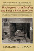 Forgotten Art of Building and Using a Brick Bake Oven (eBook, ePUB)