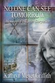 No One Can See Tomorrow (eBook, ePUB) No One Can See Tomorrow (eBook, ePUB)