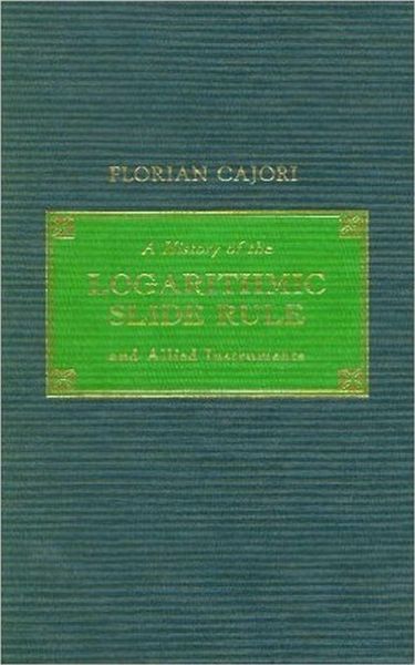 History of the Logarithmic Slide Rule and Allied Instruments (eBook, ePUB) History of the Logarithmic Slide Rule and Allied Instruments (eBook, ePUB)