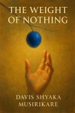 The Weight Of Nothing (eBook, ePUB)