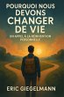 Pourquoi Nous Devons Changer de Vie, Un... - Bild 1