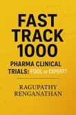 Fast Track 1000 - Pharma Clinical Trials (eBook, ePUB) Fast Track 1000 - Pharma Clinical Trials (eBook, ePUB)