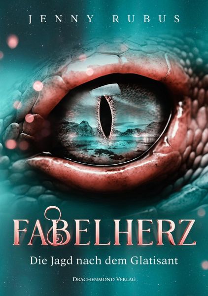 Fabelherz - Die Jagd nach dem Glatisant (eBook, ePUB) Fabelherz - Die Jagd nach dem Glatisant (eBook, ePUB)