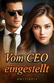 Vom CEO eingestellt (eBook, ePUB) Vom CEO eingestellt (eBook, ePUB)