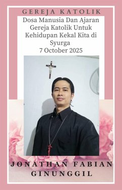 Cover Dosa Manusia Dan Ajaran Gereja Katolik Untuk Kehidupan Kekal Kita Di Syurga 7 October 2025 (eBook, ePUB)