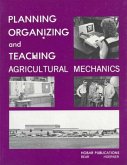 Planning Organization and Teaching Agricultural Mechanics (eBook, ePUB) Planning Organization and Teaching Agricultural Mechanics (eBook, ePUB)