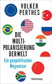 Die Multipolarisierung der Welt (eBook, ePUB) Die Multipolarisierung der Welt (eBook, ePUB)