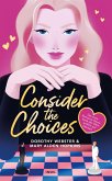 Consider the Choices (eBook, ePUB) Consider the Choices (eBook, ePUB)
