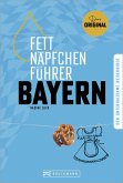 Fettnäpfchenführer Bayern (eBook, ePUB) Fettnäpfchenführer Bayern (eBook, ePUB)