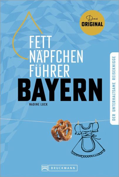 Fettnäpfchenführer Bayern (eBook, ePUB) Fettnäpfchenführer Bayern (eBook, ePUB)