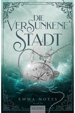 Die versunkene Stadt (eBook, ePUB) - Noyes, Emma