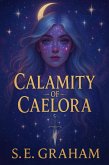 Calamity of Caelora (eBook, ePUB) Calamity of Caelora (eBook, ePUB)