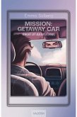 Mission: Getaway Car (eBook, ePUB) Mission: Getaway Car (eBook, ePUB)
