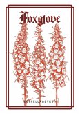 Foxglove (Journey Through the Dark, #2) (eBook, ePUB) Foxglove (Journey Through the Dark, #2) (eBook, ePUB)