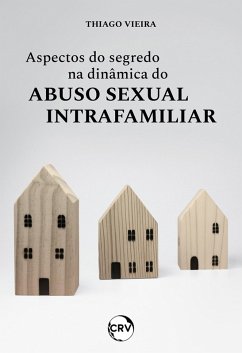Cover Aspectos do segredo na dinâmica do abuso sexual intrafamiliar (eBook, ePUB)