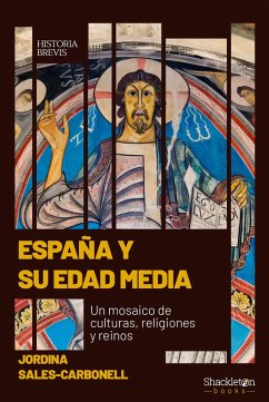 España y su Edad Media (eBook, ePUB) - Salas i Carbonell, Jordina
