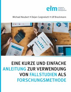 Eine kurze und einfache Anleitung zur Verwendung von Fallstudien als Forschungsmethode (eBook, ePUB)