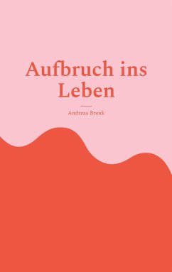 Aufbruch ins Leben (eBook, ePUB)