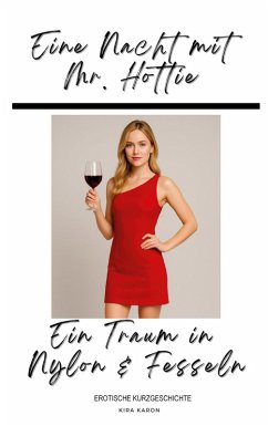 Eine Nacht mit Mr. Hottie (eBook, ePUB) Eine Nacht mit Mr. Hottie (eBook, ePUB)