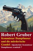 Kommissar Dampfmoser und die mörderische Gondel: Alpenkrimi: Kommissar Dampfmoser ermittelt 7 (eBook, ePUB)