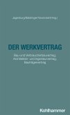 Der Werkvertrag (eBook, ePUB) Der Werkvertrag (eBook, ePUB)