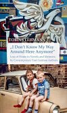 "I Don't Know My Way Around Here Anymore" (eBook, PDF)