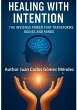 Healing with Intention: The Invisible... - Bild 1