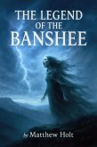 The Legend Of The Banshee (eBook, ePUB) The Legend Of The Banshee (eBook, ePUB)