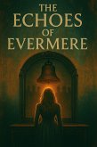 The Echoes of Evermere: The Mirror Room (eBook, ePUB) The Echoes of Evermere: The Mirror Room (eBook, ePUB)