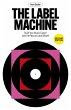The Label Machine: Build Your Music... - Bild 1