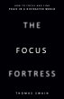 The Focus Fortress: How to Focus and... - Bild 1