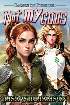 Cover Not My Gods (Games of Rebirth, #5) (eBook, ePUB)