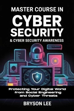 Master Course In Cyber Security & Cyber Security Awareness (eBook, ePUB) - Lee, Bryson