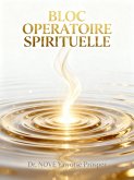 BLOC OPERATOIRE SPIRITUELLE (La Vie Chrétienne Restaurée, #2) (eBook, ePUB)