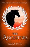 The Ancestors (The Aethon Chronicles, #0.5) (eBook, ePUB)