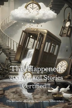 Cover This Happened: 200 Absurd Stories, Certified (eBook, ePUB)
