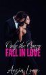 Only the Crazy Fall in Love (eBook,... - Bild 1
