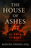 The House of Ashes (eBook, ePUB) The House of Ashes (eBook, ePUB)