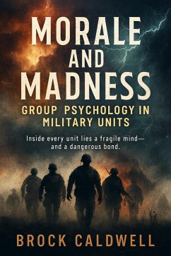 Morale and Madness (Echoes of Combat, #17) (eBook, ePUB) - Caldwell, Brock Morale and Madness (Echoes of Combat, #17) (eBook, ePUB) - Caldwell, Brock