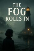 The Fog Rolls In (eBook, ePUB)