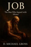 Job: The Man Who Argued with Silence (eBook, ePUB)