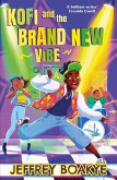 Kofi and the Brand New Vibe (eBook, ePUB) Kofi and the Brand New Vibe (eBook, ePUB)