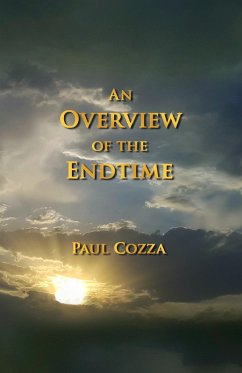An Overview of the Endtime (eBook, ePUB) Cover An Overview of the Endtime (eBook, ePUB)