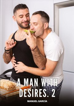 A Man with Desires. 2 - García, Manuel