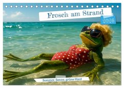Frosch am Strand - Sommer, Sonne, grüne Haut (Tischkalender 2026 DIN A5 quer), CALVENDO Monatskalender